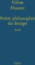 Petite philosophie du design