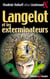 Langelot Tome 20 : Langelot et les exterminateurs