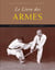 Le livre des armes blanches - principes et techniques