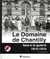 Le domaine de Chantilly face à la guerre - 1914-1919