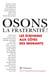 Osons la fraternité !