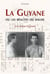 La Guyane ou les réalités du bagne