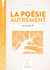 Lire & écrire : cycle 3 - la poésie autrement