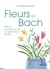 Les fleurs de Bach - schéma transpersonnel et applications locales