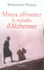Mieux affronter la maladie d'Alzheimer