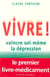 Vivre ! vaincre soi-même la dépression
