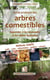 Guide pratique des arbres comestibles : apprendre à les reconnaitre et les utiliser facilement