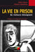 La vie en prison : 80 visiteurs témoignent