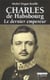 Charles de habsbourg - le dernier empereur