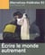 ALTERNATIVES THEATRALES Tome 93 : écrire le monde autrement