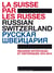 La Suisse par les Russes - regards artistiques et historiques, 1814-2014 - 200 ans de diplomatie
