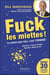 Fuck les miettes ! le mieux que rien, c'est terminé !