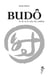 Budo - le ki et le sens du combat