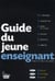 Guide du jeune enseignant (édition 2009)