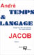 Temps et langage Tome 2 - essai sur les structures du sujet parlant