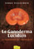 Le ganoderma lucidum - le champignon de l'immortalité