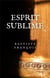 Esprit Sublime : Empreintes sobres