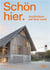 Schön hier : architektur auf dem land