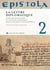 Epistola 2 : la lettre diplomatique - écriture épistolaire et actes de la pratique dans l'Occident latin médiéval