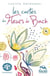 Les cartes des fleurs de bach : 38 cartes illustrées