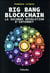 Big bang blockchain - la seconde révolution d'internet