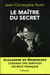 Le maître des secrets - Alexandre de Marenches
