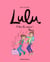 Lulu Tome 9 : à bas les soucis !