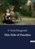 This Side of Paradise : The Journey of Amory Blaine: A Tale of Youth and Disillusionment