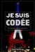 Je suis codée - et si tout était déjà écrit dans Paris ?