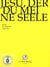 Jesu, der du meine seele