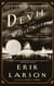 The devil in the white city - murder, magic, and madness at the fair that changed america