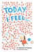 Today i feel : an alphabet of emotions