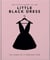 The little black dress : 100 years of a fashion icon