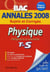 Objectif bac - physique - obligatoire et spécialité - terminale s - annales 2008 sujets et corrigés
