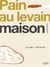 LEVAIN FAIT MAISON