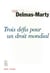 Trois propositions pour un droit mondial