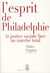 L'esprit de Philadelphie - la justice sociale face au marché total