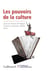 Les pouvoirs de la culture