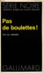 Pas de boulettes !