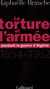La torture et l'armée pendant la guerre d'Algérie : (1954-1962)