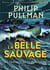 La trilogie de la poussière Tome 1 : la belle sauvage