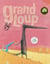 Grand Loup & Petit Loup : Le Grand Album
