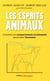 Les esprits animaux - quand nos comportements irrationnels gouvernent l'économie