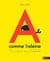 A comme baleine - Un intrus dans l'alphabet