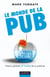 Le monde de la pub - histoire globales (et inédite) de la publicité
