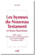 Les hymnes du nouveau testament et leurs fonctions - XXIIe congrès de l'association catholique française pour l'étude de la Bible (Strasbourg, 2007)