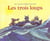 Trois loups (les)
