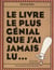Le livre le plus génial que j'ai jamais lu...
