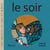 Les images de Lou et Mouf : le soir