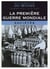 La Première Guerre mondiale - tome 3